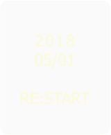 2018 05/01  RE:START